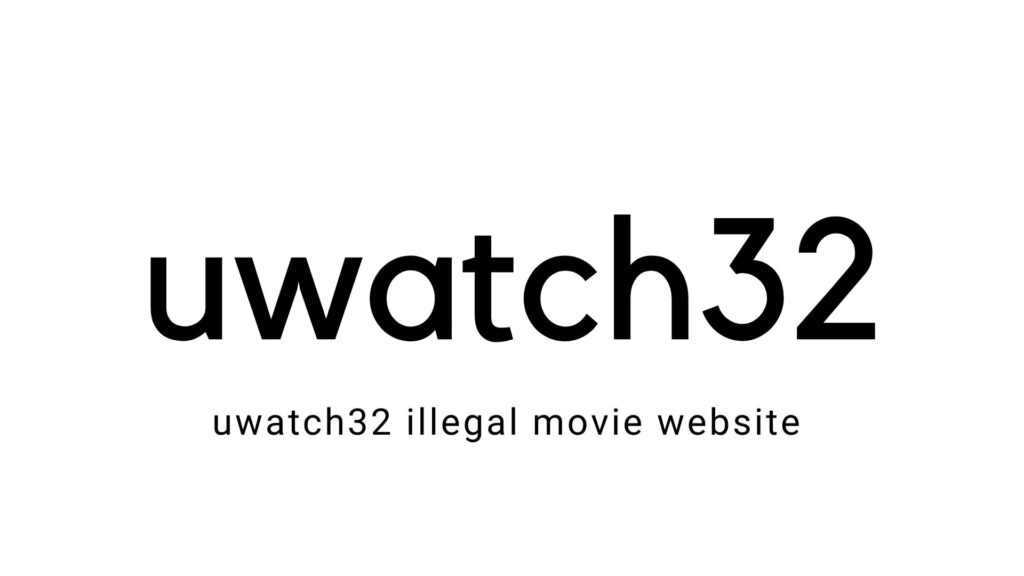 Watch32 2021 –Illegal Movies Download Watch32 HD Hollywood Movies, Latest Watch32 Movies News